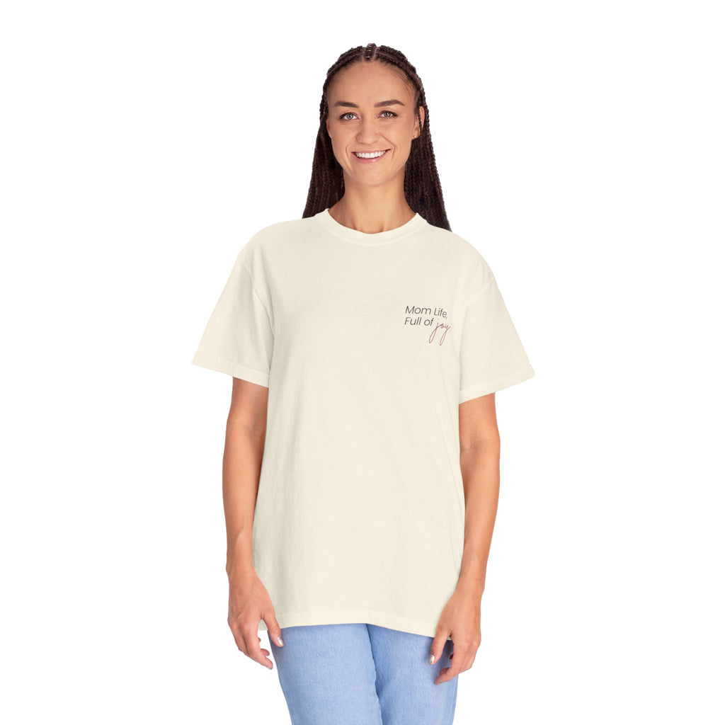 Mom Life, Full of Joy T-Shirt (Mother's Day Exclusive)