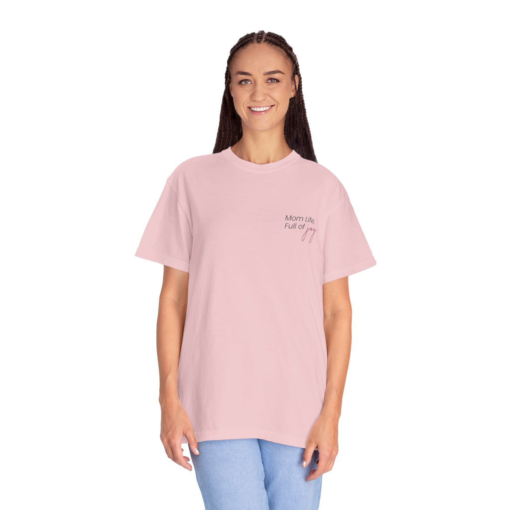 Mom Life, Full of Joy T-Shirt (Mother's Day Exclusive)